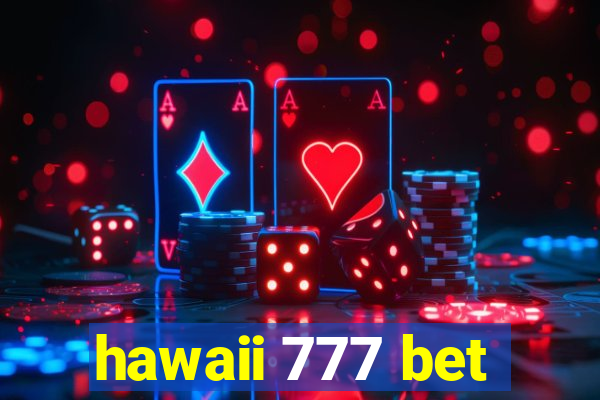 hawaii 777 bet